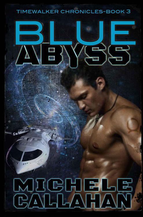 Blue Abyss: Timewalker Chronicles, Book 3 (The Timewalker Chronicles) by Callahan, Michele