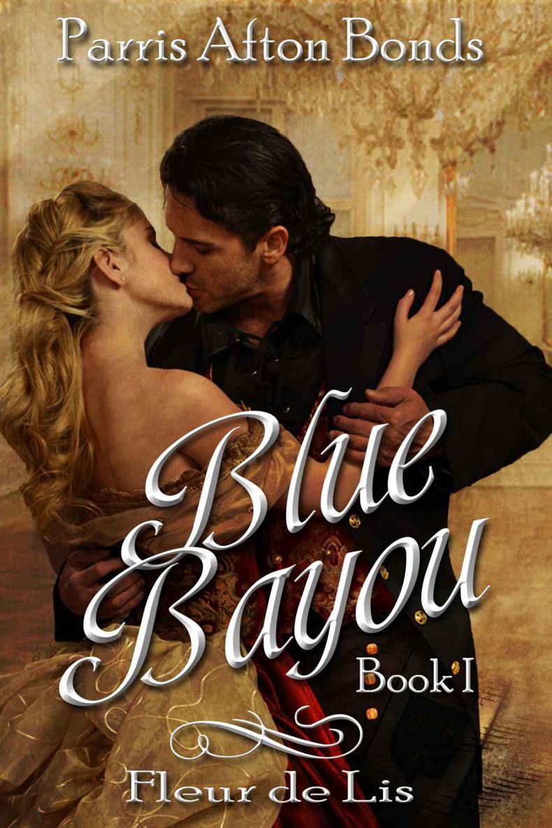 BLUE BAYOU ~ Book I (historical): Fleur de Lis