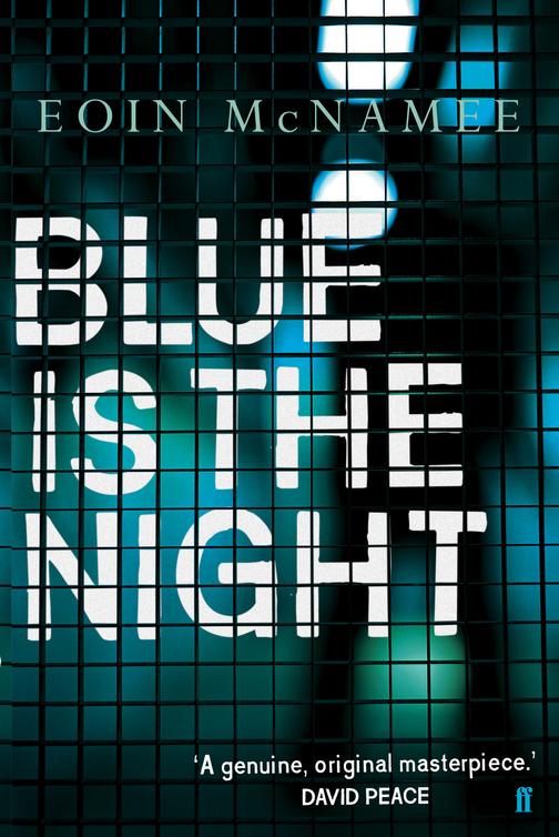 Blue Is the Night (2014) by Eoin McNamee