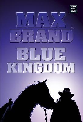 Blue Kingdom (2006) by Max Brand