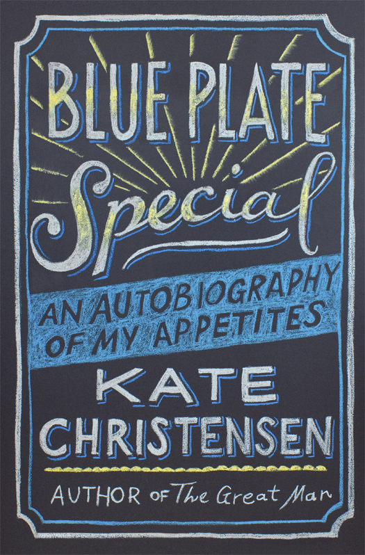 Blue Plate Special (2013) by Kate Christensen