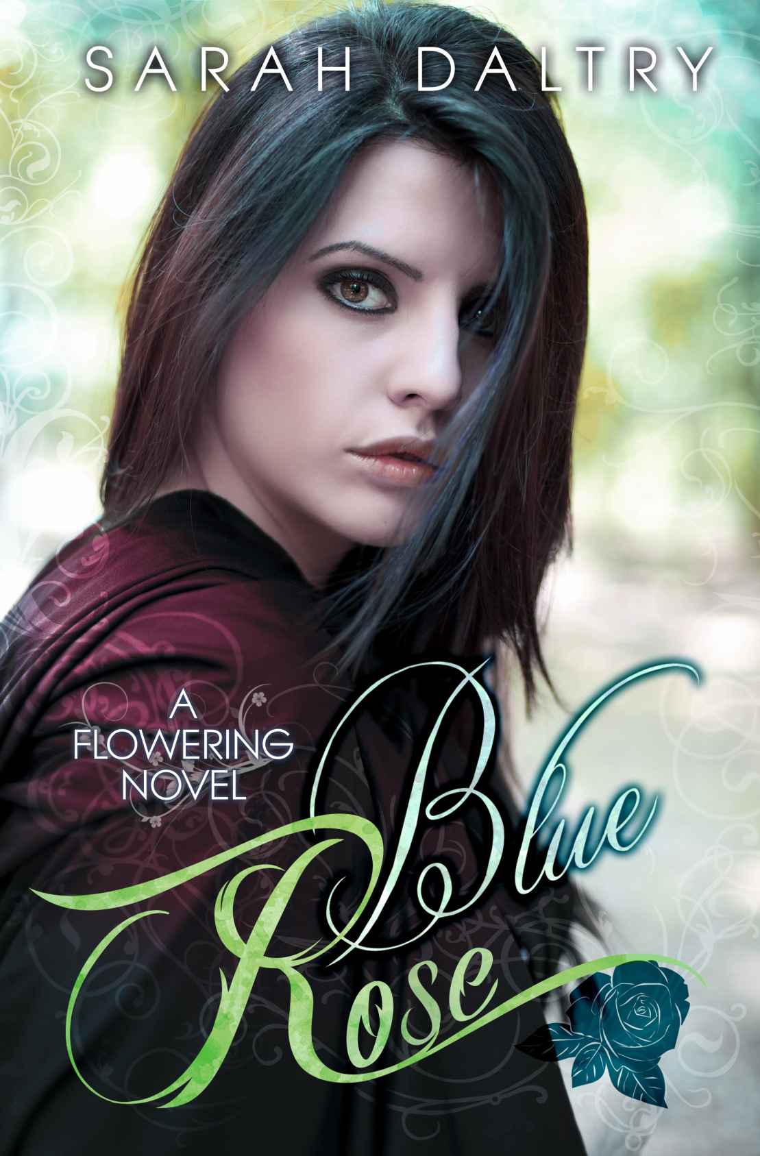 Blue Rose (A Flowering Novel) by Daltry, Sarah