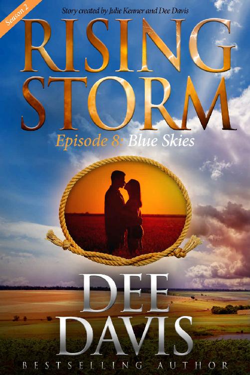 Blue Skies, Season 2, Episode 8 (Rising Storm) by Dee Davis