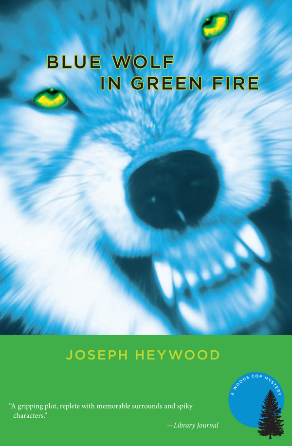 Blue Wolf In Green Fire (2008) by Joseph Heywood