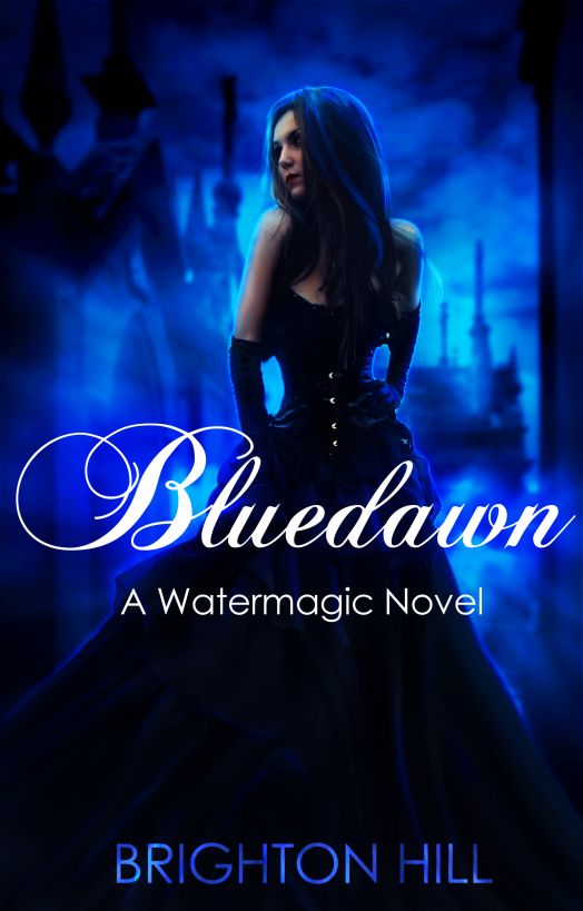 Bluedawn (A Watermagic Novel, #2) by Brighton Hill