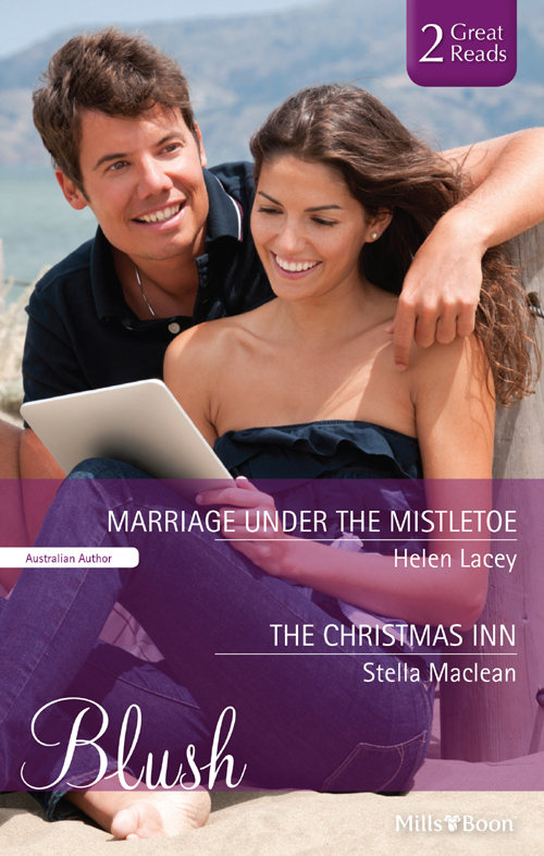 Blush Duo - Marriage Under the Mistletoe & The Christmas Inn by Helen Lacey