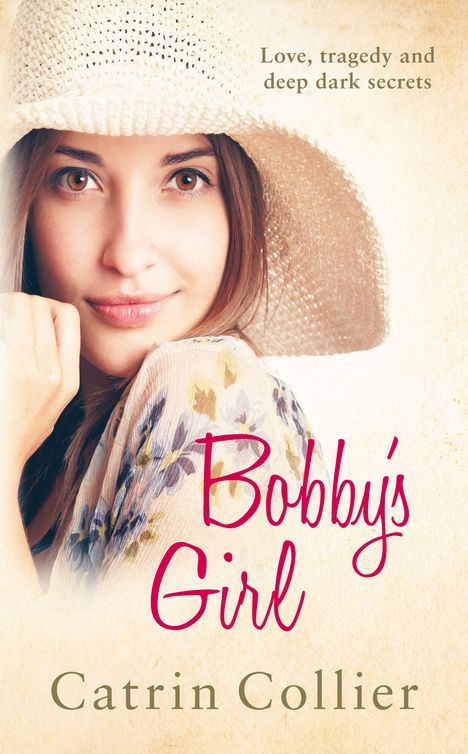 Bobby's Girl (2011) by Catrin Collier