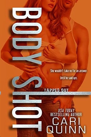 Body Shot (Tapped Out) by Cari Quinn