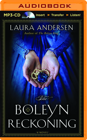 Boleyn Reckoning, The: A Novel (2014) by Laura Andersen