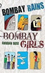 Bombay Rains,  Bombay Girls (2000) by Anirban Bose