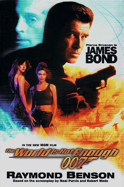 Bond Movies 06 - The World Is Not Enough by Raymond Benson