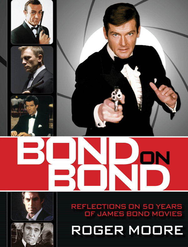 Bond On Bond by Roger Moore