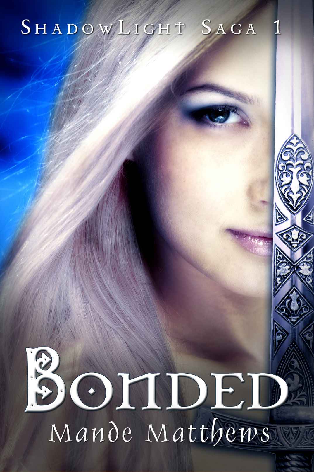 Bonded: Book One of the ShadowLight Saga, an Epic Fantasy Adventure by Matthews, Mande