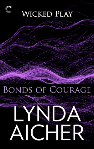 Bonds of Courage (2014) by Lynda Aicher