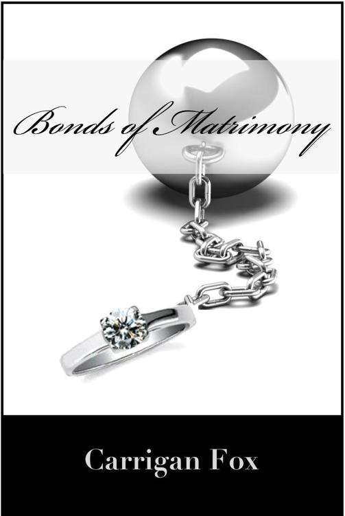 Bonds of Matrimony by Fox, Carrigan