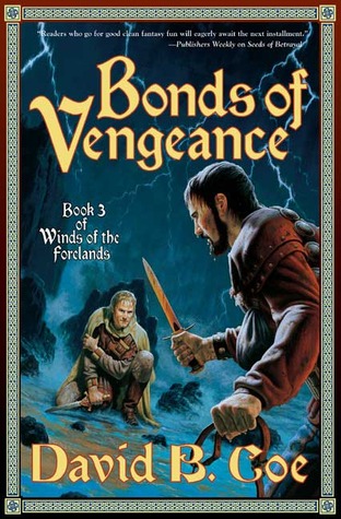 Bonds of Vengeance (2005) by David B. Coe