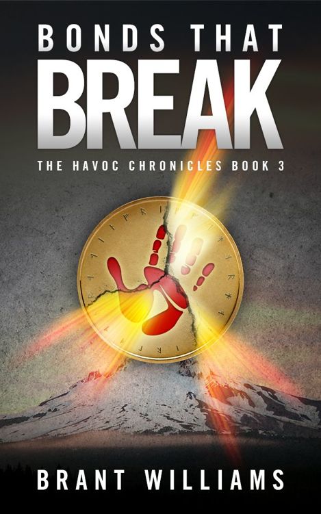 Bonds That Break (The Havoc Chronicles Book 3) by Brant Williams