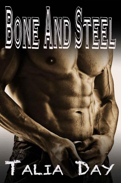 Bone and Steel (An Erotic MC Romance) by Day, Talia