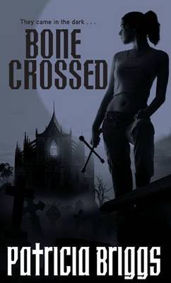 Bone Crossed (2010) by Patricia Briggs