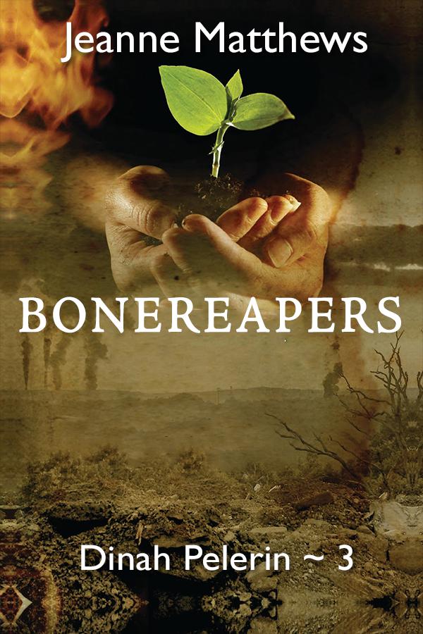 Bonereapers by Jeanne Matthews