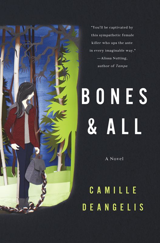 Bones & All by Camille Deangelis