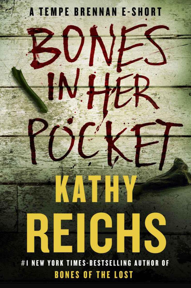 Bones in Her Pocket: A Tempe Brennan E-Short by Kathy Reichs