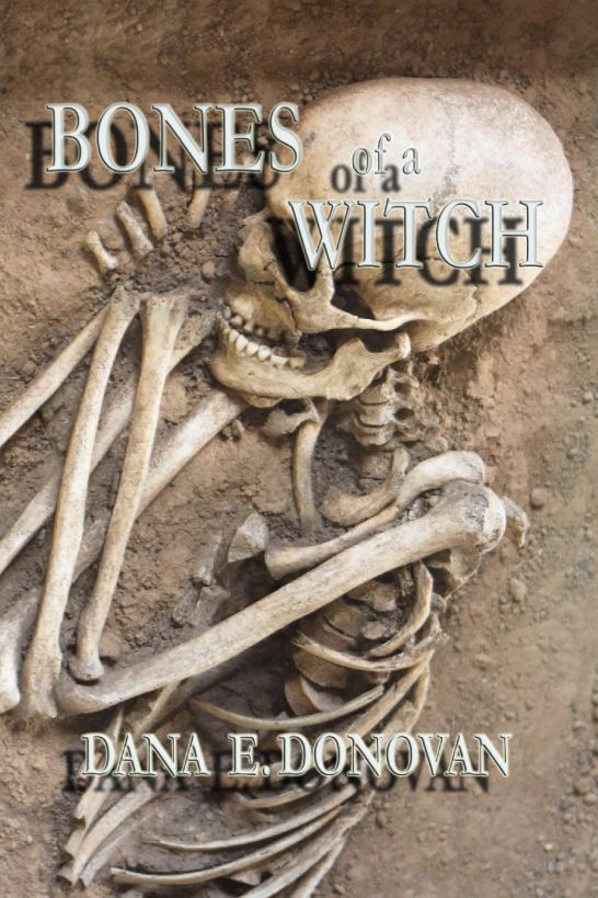 Bones of a Witch by Dana Donovan