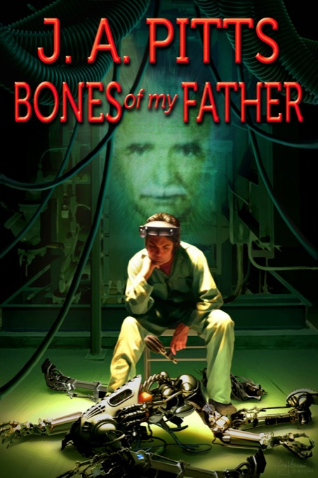 Bones of my Father by J.A. Pitts