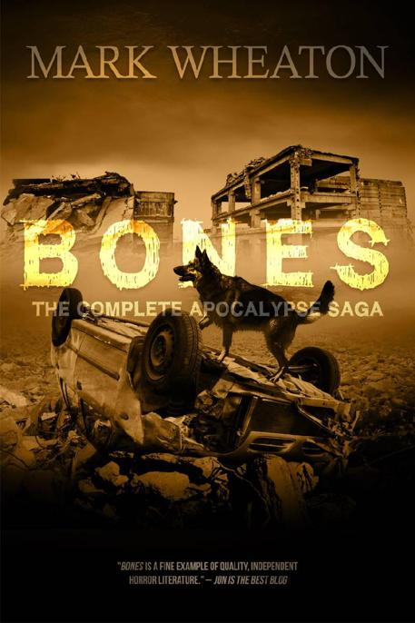 Bones: The Complete Apocalypse Saga by Mark Wheaton