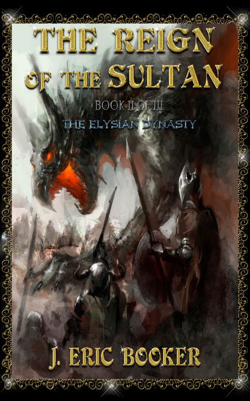 BOOK II OF III: The Reign of the Sultan by J. Eric Booker