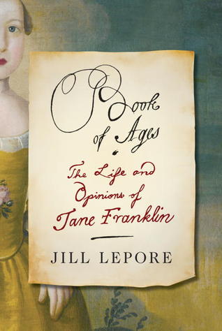 Book of Ages: The Life and Opinions of Jane Franklin (2013)