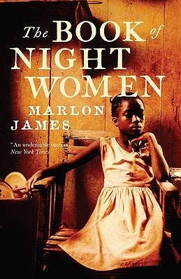 Book Of Night Women (2009) by Marlon James