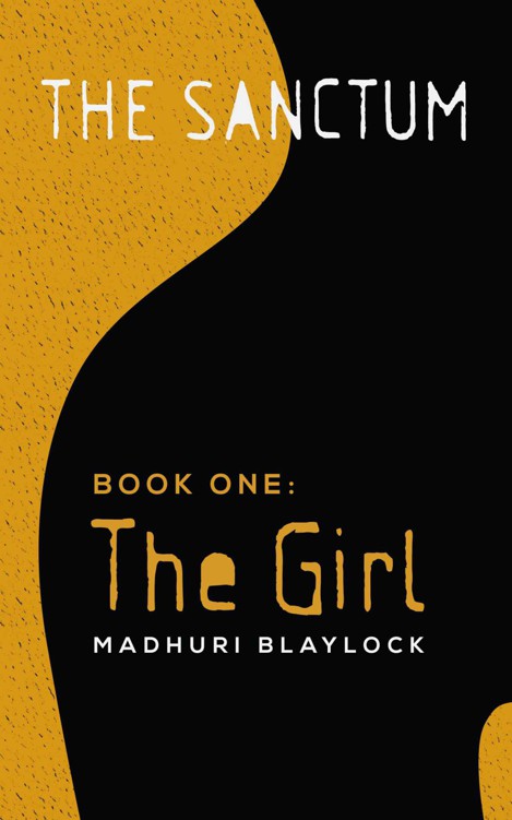 Book One: The Girl (The Sanctum) by Blaylock, Madhuri