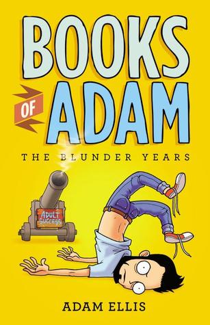 Books of Adam: The Blunder Years (2013) by Adam Ellis