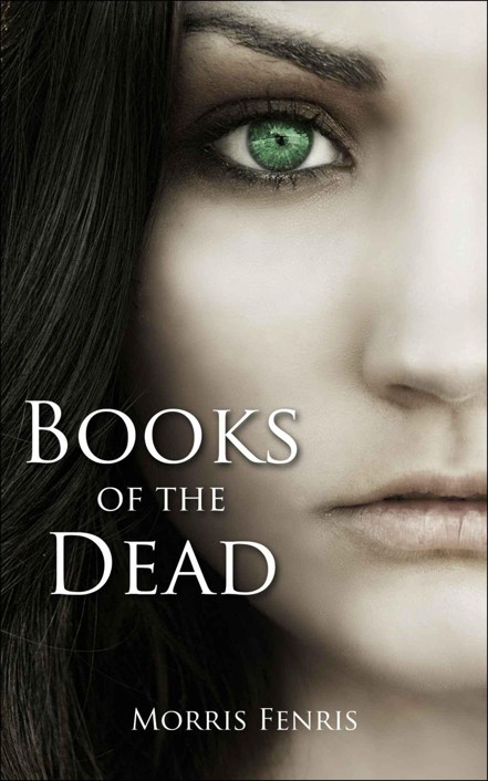 Books of the Dead by Morris Fenris