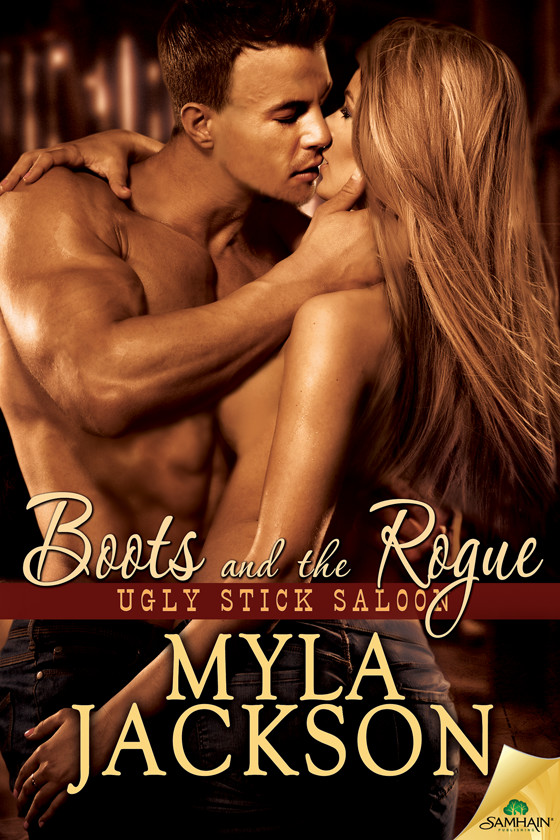 Boots and The Rogue: Ugly Stick Saloon, Book 10 by Myla Jackson