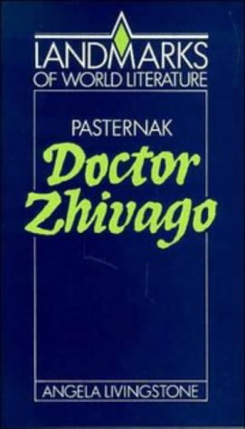 Boris Pasternak: Doctor Zhivago (1989) by Angela Livingstone