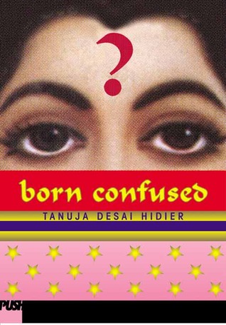 Born Confused (2003) by Tanuja Desai Hidier