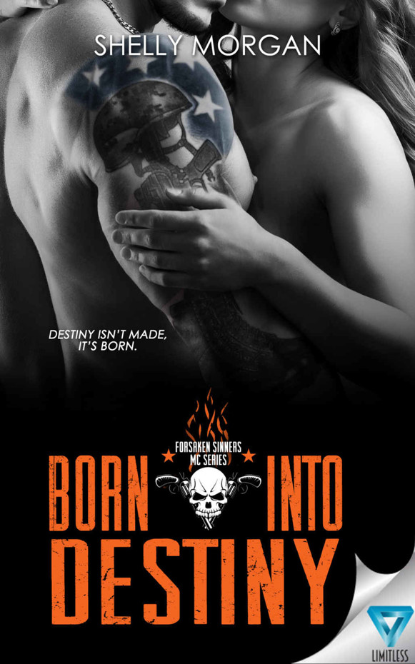 Born Into Destiny: A Forsaken Sinners MC Series Novella by Shelly Morgan