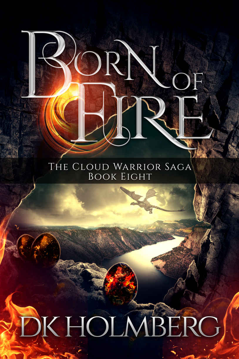 Born of Fire (The Cloud Warrior Saga Book 8) by D.K. Holmberg