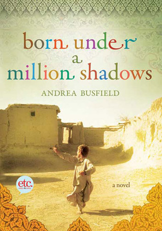 Born Under a Million Shadows (2010) by Andrea Busfield