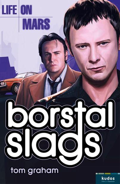 Borstal Slags by Graham, Tom