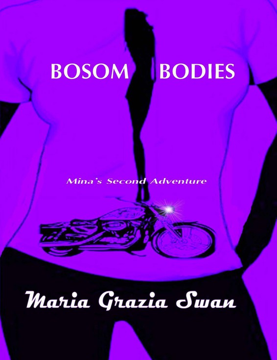 Bosom Bodies (Mina's Adventures) by Swan, Maria Grazia