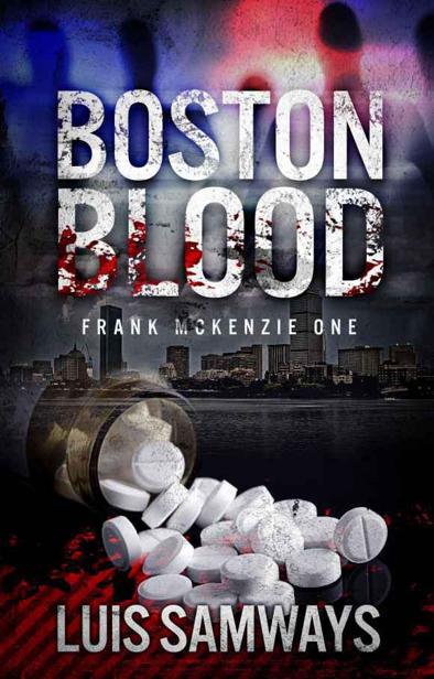 Boston Blood: The first Frank McKenzie Thriller by Luis Samways