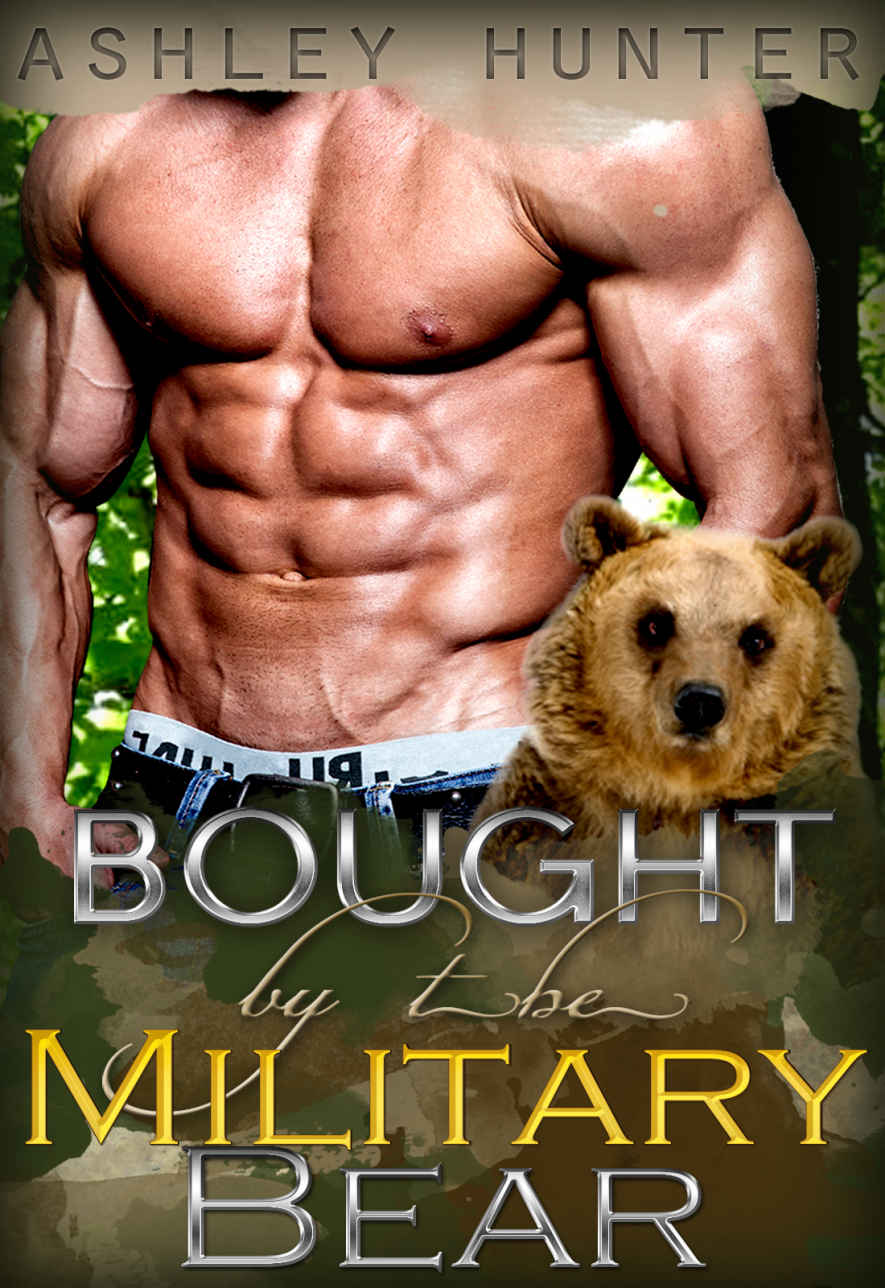 Bought By The Military Bear: BBW Paranormal Shapeshifter Romance (BBW Shifter Romance, BBW Paranormal Romance, Military Romance, Werebear Romance) by Ashley Hunter