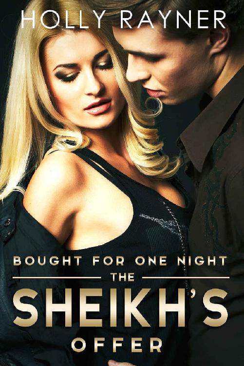 Bought For One Night: The Sheikh's Offer by Holly Rayner