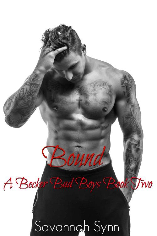 Bound: An Alpha Bad Boy Romance (Becker Bad Boys Book 2) by Savannah Synn