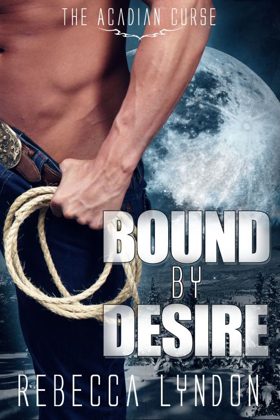 Bound By Desire (The Acadian Curse)