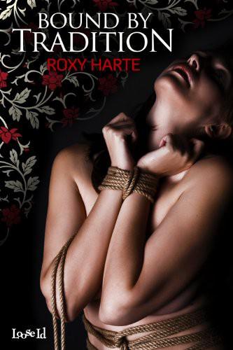 Bound by Tradition by Roxy Harte