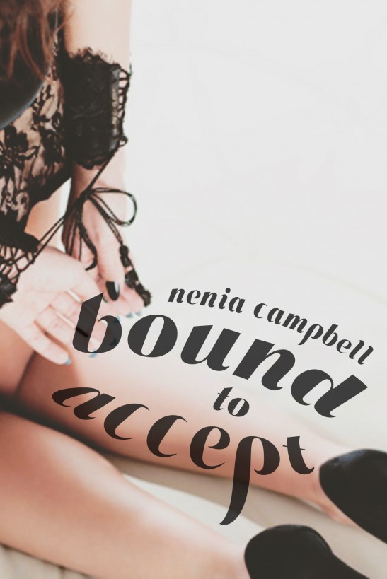 Bound to Accept by Nenia Campbell